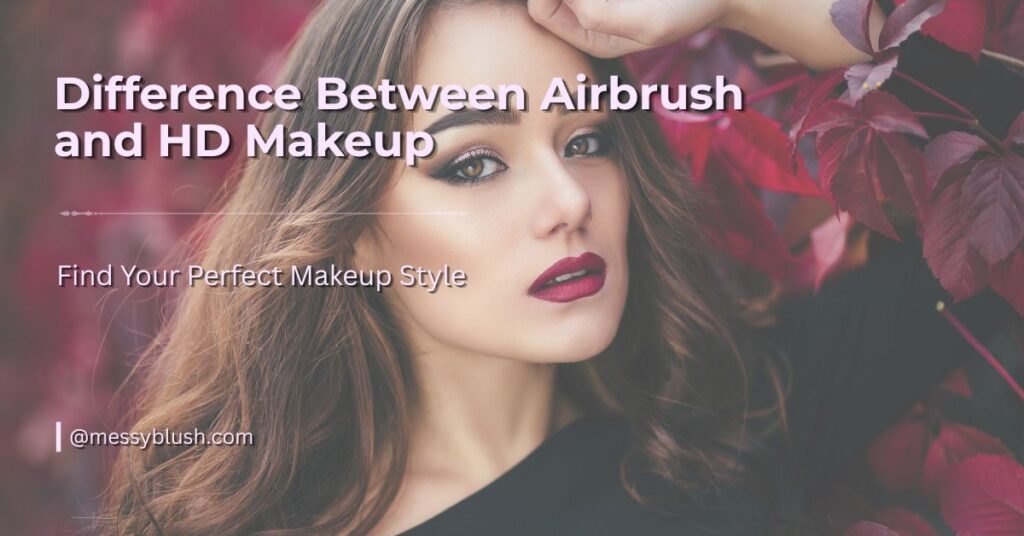 Difference Between Airbrush and HD Makeup