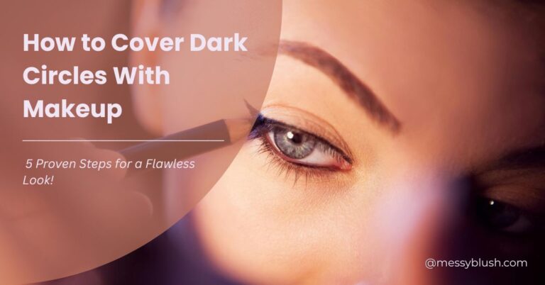 How-to-Cover-Dark-Circles-With-Makeup
